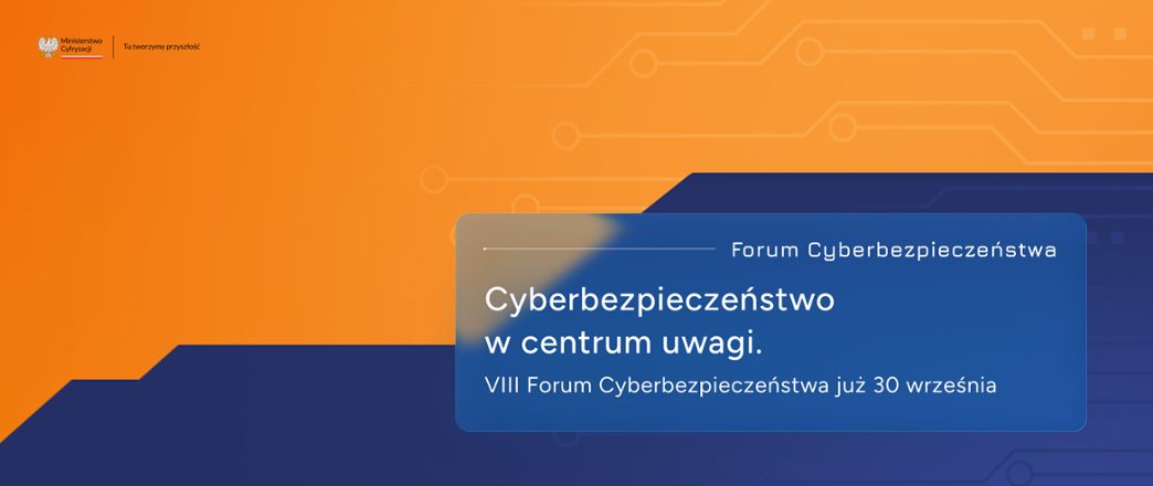 Ministerstwo Cyfryzacji organizuje Forum Cyberbezpieczeństwa - Paragraf